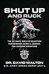 Shut Up and Ruck:...