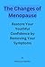 The Changes of Menopause: R...
