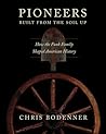 Pioneers Built from the Soil Up: How the Funk Family Shaped American History Pioneers Built from the Soil Up: How the Funk Family Shaped American History