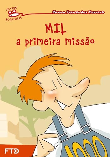 Mil, a primeira missão (Jovens escritores) (Portuguese Edition)