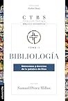Bibliología: Naturaleza Y Doctrina De La Palabra De Dios (Spanish Edition)