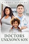 The Doctors Unknown Son: BBW, BWWM, Billionaire, Surprise From The Past Romance (Love In Seattle Book 24) The Doctors Unknown Son: BBW, BWWM, Billionaire, Surprise From The Past Romance (Love In Seattle Book 24)