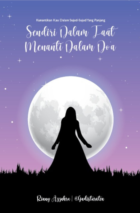 Sendiri Dalam Taat Menanti Dalam Doa (Paperback)