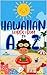 Hawaiian Words From A to Z