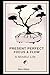 Present Perfect: Focus and Flow A Mindful Life (Journeys in Mindfulness Series)