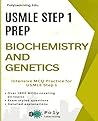 USMLE Step 1 Prep: Biochemistry and Genetics: Intensive MCQ Practice for USMLE Step 1