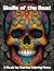 Skulls of the Dead: A Día d...