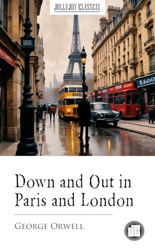 Down and Out in Paris and London