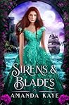 Sirens & Blades: A Little Mermaid Fairy Tale Retelling