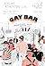 Gay Bar: Pourquoi nous sortions le soir