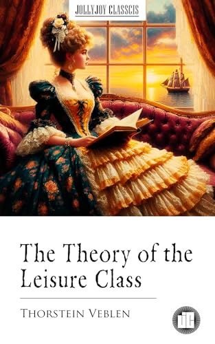 The Theory of the Leisure Class