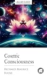 Cosmic Consciousness Cosmic Consciousness