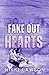 Fake Out Hearts (Love and Hockey)
