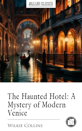 The Haunted Hotel: A Mystery of Modern Venice