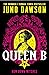 Queen B by Juno Dawson