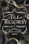 A Tale of Treachery (Darkest Dynasty, #1) A Tale of Treachery (Darkest Dynasty, #1)