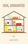 Una, Unwanted: Novel