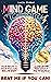 MIND GAME Challenge: BRAIN-TEASER WORD SEARCH JOKES PUZZLE FACTS TRUTHS QUOTES BOOK about Life, Psychology, Love, Science, God, AI & Existence for Travel, Motivation and more.. PERFECT GIFT FOR (WO)MEN!