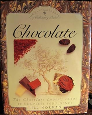 Chocolate: The Chocolate Lover's Guide to Complete Indulgence Bantam Library of Culinary Arts