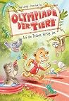 Olympiade der Tiere - Auf die Tatzen, Fertig, Los Olympiade der Tiere - Auf die Tatzen, Fertig, Los