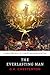 The Everlasting Man: G. K. Chesterton's Masterpiece of Christian Apologetics