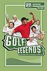 Golf Legends: 20 Inspiring Biographies For Kids - The Greatest Golfers Of All Time (Fun-Filled Golf Books for the Whole Family)