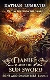 Daniel and the Sun Sword (Sons and Daughters #1)
