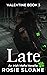Late: An Irish Mafia Novella (Valentine Book 3)