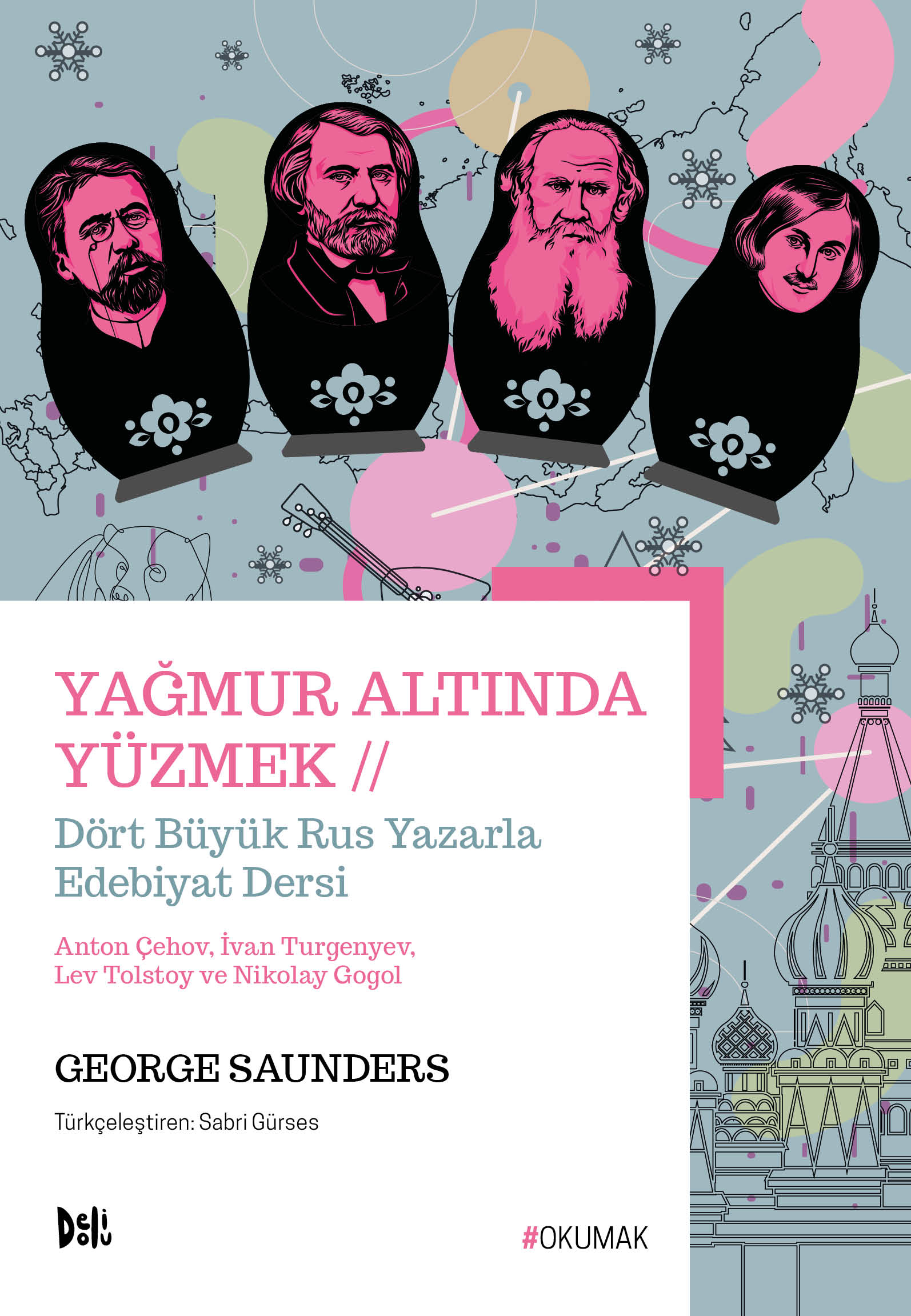 Yağmur Altında Yüzmek: Dört Büyük Rus Yazarla Edebiyat Dersi