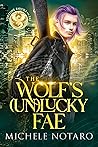 The Wolf's (Un)lucky Fae by Michele Notaro