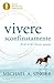 Vivere sconfinatamente by Michael A Singer