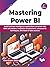Mastering Power BI: Build b...