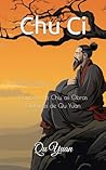 Chu Ci: Canções de Chu, as Obras Clássicas de Qu Yuan (Portuguese Edition)