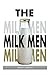 THE MILK MEN by Brian T. Manyati
