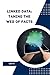 Linked Data: Taming the Web...