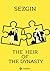 The Heir of the Dynasty: Th...