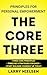 The Core Three Principles for Personal Empowerment by Larry    Nielsen
