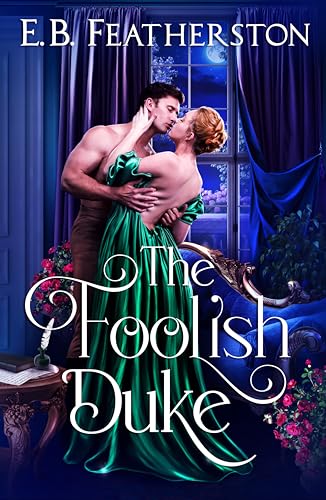 The Foolish Duke (Fools in Love, #1)