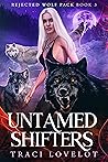 Untamed Shifters by Traci Lovelot