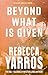 Beyond What is Given (Flight & Glory, #3)
