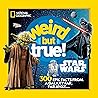 Weird But True! Star Wars by National Geographic Kids