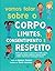 Vamos Falar Sobre o Corpo: Limites, Consentimento e Respeito