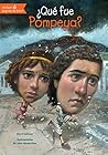 ¿Qué fue Pompeya?: What Was Pompeii? (Spanish Edition) (¿Qué fue…? / What Was…?)