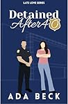 Detained After 40: A Clean Short Romance (Late Love Series Book 3)