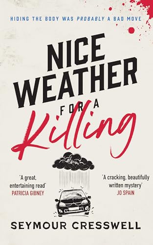 Nice Weather For A Killing: A Darkly Humorous Murder Mystery (Kindle Edition)
