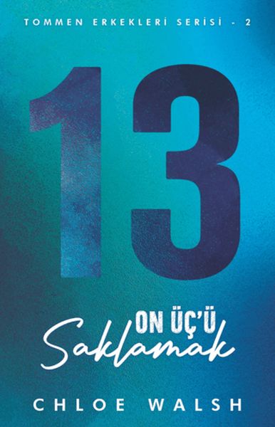 On Üç'ü Saklamak (Tommen Erkekleri #2)