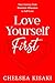 Love Yourself First: Your J...