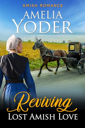 Reviving Lost Amish Love (Amish Romance Book 1)