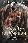 The Soul of a Champion (The Tria Prima Book 2)