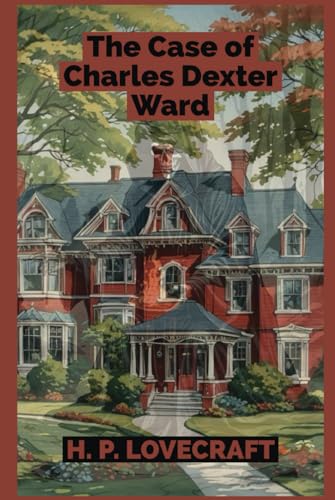 The Case of Charles Dexter Ward